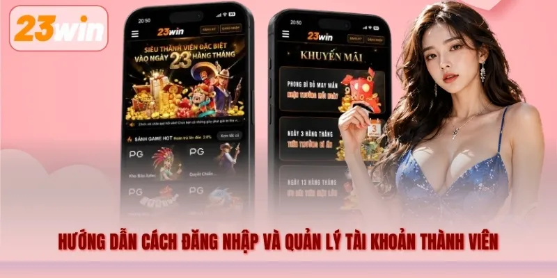 Hướng dẫn các bước sử dụng nền tảng 23WIN cho người mới dễ hiểu