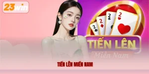 Tiến Lên Miền Nam – Khám Phá Luật Chơi Và Cách Tham Gia